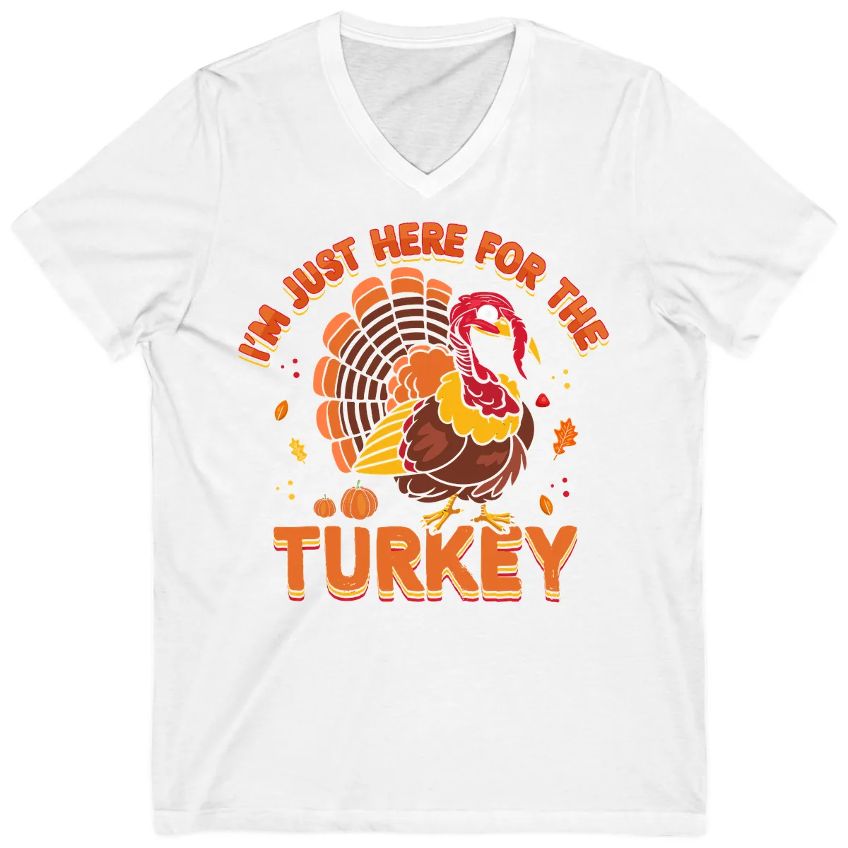 I'm Just Here For The Turkey V-Neck in White